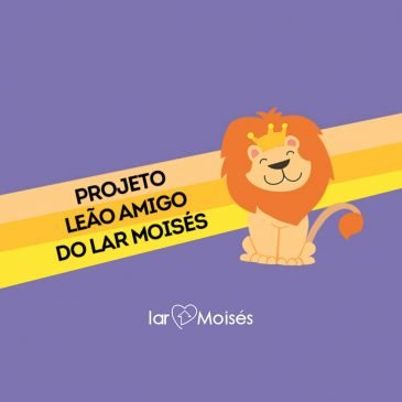 Projeto Leão Amigo Lar Moisés – Doações de IR devido